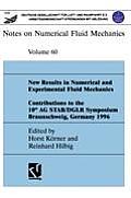 New Results in Numerical and Experimental Fluid Mechanics: Contributions to the 10th AG Stab/Dglr Symposium Braunschweig, Germany 1996