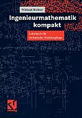 Ingenieurmathematik Kompakt: Lehrbuch F?r Technische Studieng?nge