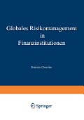 Globales Risikomanagement in Finanzinstitutionen: Technologische Herausforderungen Und Intelligente Technik