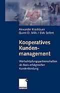 Kooperatives Kundenmanagement: Wertsch?pfungspartnerschaften ALS Basis Erfolgreicher Kundenbindung
