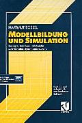 Modellbildung Und Simulation: Konzepte, Verfahren Und Modelle Zum Verhalten Dynamischer Systeme. Ein Lehr- Und Arbeitsbuch