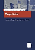 Mergerguide: Handbuch F?r Die Integration Von Banken