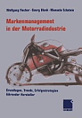 Markenmanagement in Der Motorradindustrie: Grundlagen, Trends, Erfolgsstrategien F?hrender Hersteller