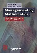 Management by Mathematics: Erfahrungen Und Erfolge Von Executives Und Politikern