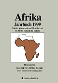 Afrika Jahrbuch 1999: Politik, Wirtschaft Und Gesellschaft in Afrika S?dlich Der Sahara