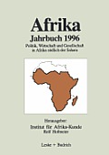 Afrika Jahrbuch 1996: Politik, Wirtschaft Und Gesellschaft in Afrika S?dlich Der Sahara