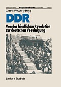 DDR -- Von Der Friedlichen Revolution Zur Deutschen Vereinigung