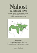 Nahost Jahrbuch 1998: Politik, Wirtschaft Und Gesellschaft in Nordafrika Und Dem Nahen Und Mittleren Osten