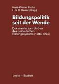 Bildungspolitik Seit Der Wende: Dokumente Zum Umbau Des Ostdeutschen Bildungssystems (1989-1994)