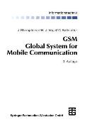 GSM Global System for Mobile Communication: Vermittlung, Dienste Und Protokolle in Digitalen Mobilfunknetzen