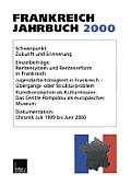 Frankreich-Jahrbuch 2000: Politik, Wirtschaft, Gesellschaft, Geschichte, Kultur