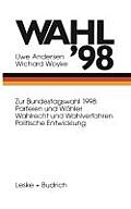 Wahl '98: Bundestagswahl 98: Parteien Und W?hler Wahlrecht Und Wahlverfahren Politische Entwicklung