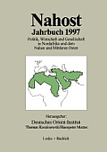 Nahost Jahrbuch 1997: Politik, Wirtschaft Und Gesellschaft in Nordafrika Und Dem Nahen Und Mittleren Osten