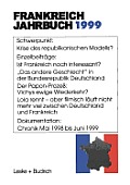 Frankreich-Jahrbuch 1999: Politik, Wirtschaft, Gesellschaft, Geschichte, Kultur