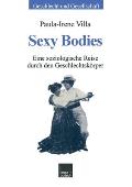 Sexy Bodies: Eine Soziologische Reise Durch Den Geschlechtsk?rper