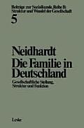 Die Familie in Deutschland: Gesellschaftliche Stellung, Struktur Und Funktion