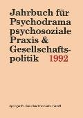 Jahrbuch F?r Psychodrama, Psychosoziale PRAXIS & Gesellschaftspolitik 1994