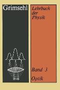 Grimsehl Lehrbuch Der Physik: Band 3 Optik