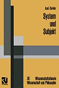 System Und Subjekt: Biosystemforschung Und Radikaler Konstruktivismus Im Lichte Der Hegelschen Logik