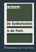 Die Bankkalkulation in Der PRAXIS: Dargestellt Am Beispiel Der Kreissparkasse Saarbr?cken