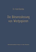 Die B?rsenzulassung Von Wertpapieren: Vergleich Der Deutschen, Schweizerischen Und Niederl?ndischen Bestimmungen