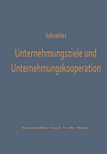 Unternehmungsziele Und Unternehmungskooperation: Ein Beitrag Zur Erkl?rung Kooperativ Bedingter Zielvariationen