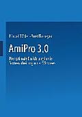 AmiPro 3.0: Die Optimale Einf?hrung in Die Textverarbeitung Unter Windows