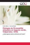 Etologia de Drosophila simulans en laguna verde, Valpara?so. Chile