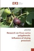Research on Ficus carica polyphenols: Influence of drying processes