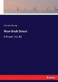 New Grub Street: A Novel. Vol. III