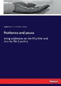 Penitence and peace: being addresses on the fifty-first and twenty-third psalms
