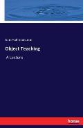 Object Teaching: A Lecture