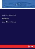 Silence: And Other Stories