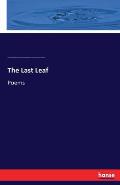 The Last Leaf: Poems