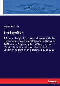The Satyricon: A Roman knight in prose and verse with the fragments recover'd at Belgrade in the year 1698 made English by Mr. Wilson