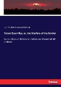 Noted Guerrillas, or, the Warfare of the Border: Being a History of the Lives and Adventures of Quantrell, Bill Anderson...