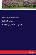 John Ruskin: A Bibliographical Biography