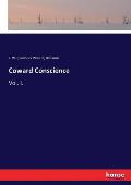 Coward Conscience: Vol. I.