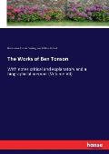 The Works of Ben Tonson: With notes critical and explanatory and a biographical memoir (Volume VII)