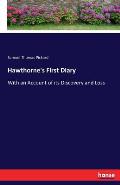 Hawthorne's First Diary: With an Account of its Discovery and Loss