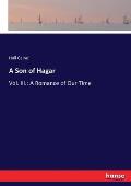 A Son of Hagar: Vol. III.: A Romance of Our Time