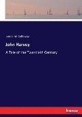 John Harvey: A Tale of the Twentieth Century