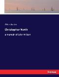 Christopher North: a memoir of John Wilson