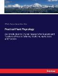 Practical Plant Physiology: An Introduction to Original Research for Students and Teachers of Natural Science, Medicine, Agriculture and Forestry