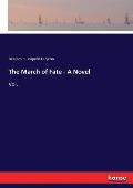 The March of Fate - A Novel: Vol. I
