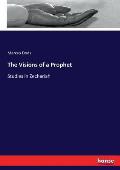 The Visions of a Prophet: Studies in Zechariah