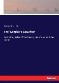 The Wrecker's Daughter: And other tales of the forest, the shore, and the ocean