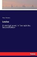 Louisa: A poetical novel, in four epistles. Second Edition
