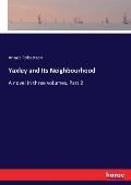 Yaxley and Its Neighbourhood: A novel in three volumes. Part 2