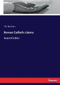 Roman Catholic claims: Second Edition